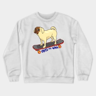 Pug Shreds The Gnar! Crewneck Sweatshirt